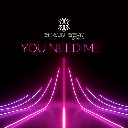 Shaun Benn - You Need Me [SBM003]